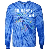 Oh Honey IM That Mom Funny Mom Life Humorous Mom Tie Dye Funny Gift Tie-Dye Long Sleeve Shirt