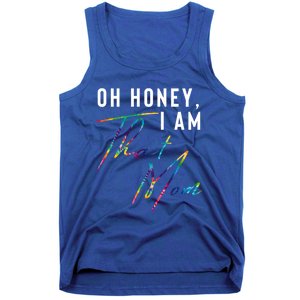 Oh Honey IM That Mom Funny Mom Life Humorous Mom Tie Dye Funny Gift Tank Top