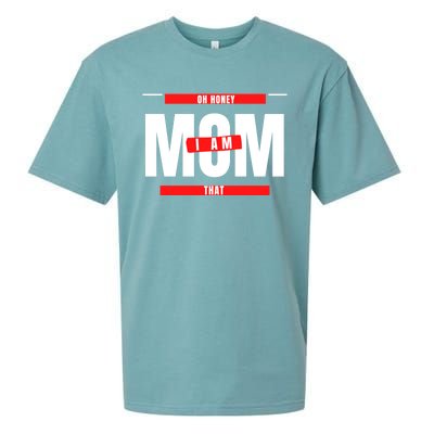 Oh Honey I Am That Mom Mother Mama Grandma Grandmother Gift Sueded Cloud Jersey T-Shirt