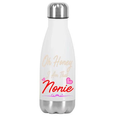 Oh Honey I Am That Nonie MotherS MomS Day Gift Stainless Steel Insulated Water Bottle