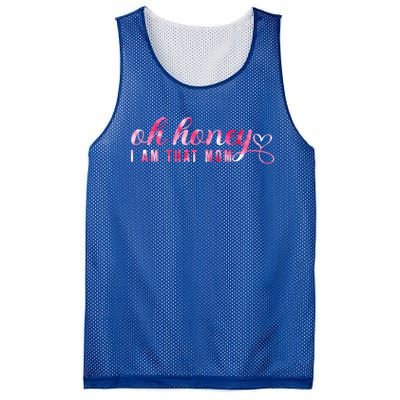 Oh Honey IM That Mom Funny Mom MotherS Day S Cool Gift Mesh Reversible Basketball Jersey Tank