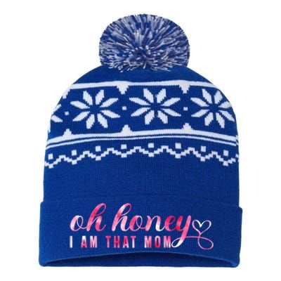 Oh Honey IM That Mom Funny Mom MotherS Day S Cool Gift USA-Made Snowflake Beanie