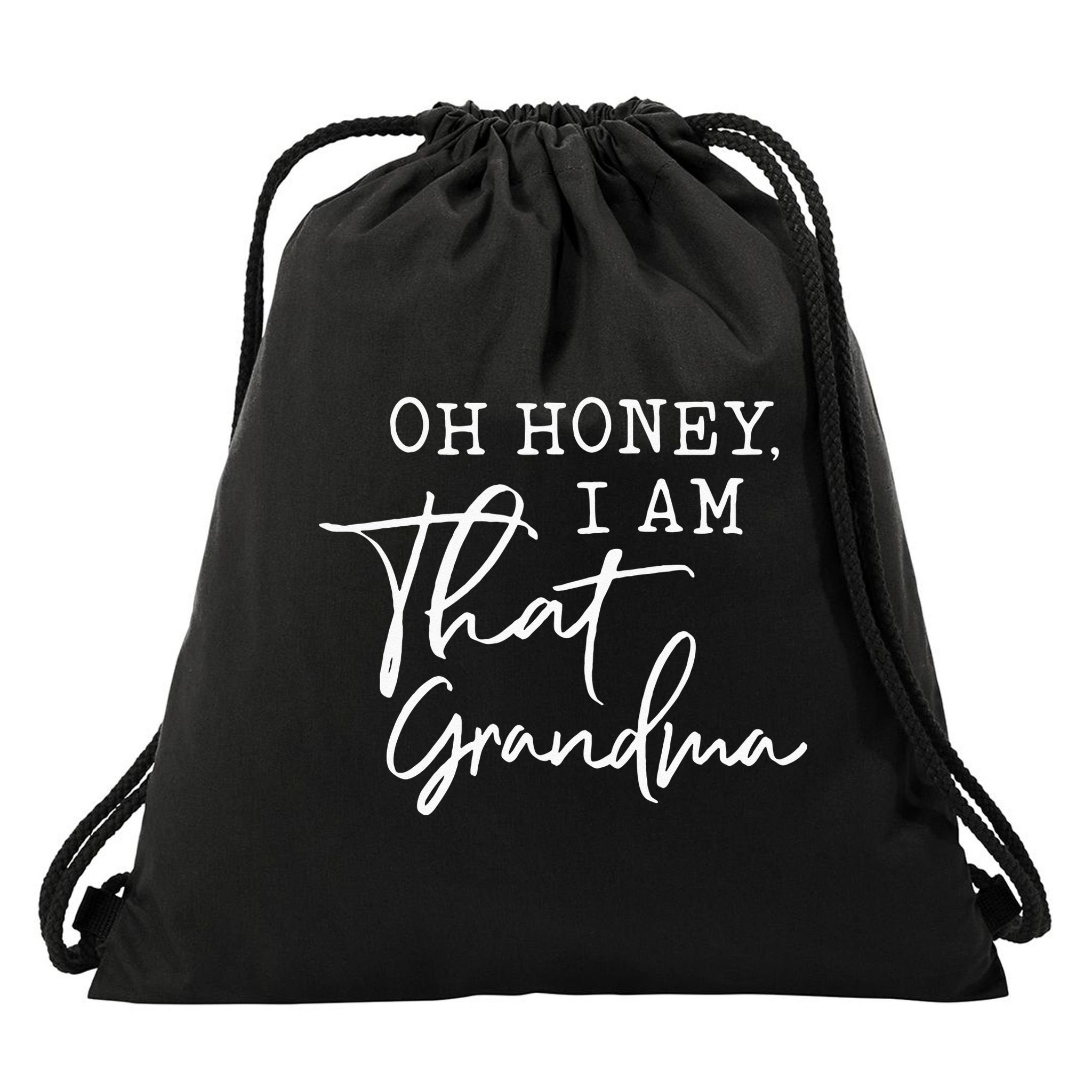 Oh Honey I Am That Grandma Mothers Day Drawstring Bag
