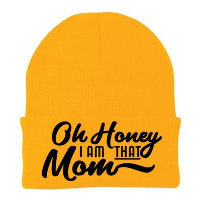 Oh Honey I Am That Mom Funny Mom Quote Gift Knit Cap Winter Beanie