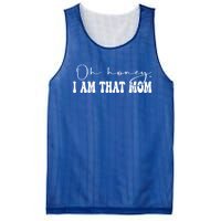 Oh Honey I Am That Mom Funny Mother Wife Mom Gift Mesh Reversible Basketball Jersey Tank