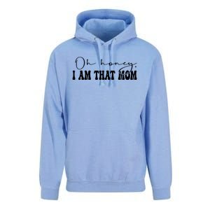 Oh Honey I Am That Mom Funny Mother Wife Mom Gift Unisex Surf Hoodie