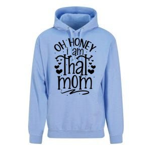 Oh Honey I Am That Mom Funny Mothers Day Graphic Gift Unisex Surf Hoodie