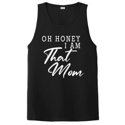 Oh Honey I Am That Mom Funny Saying Mothers Day Gift PosiCharge Competitor Tank