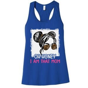 Oh Honey I Am That Mom Messy Hair Bun Leopard Gift Women's Racerback Tank