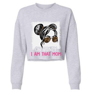 Oh Honey I Am That Mom Messy Hair Bun Leopard Gift Cropped Pullover Crew