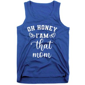 Oh Honey IM That Mom Cute Gift Tank Top