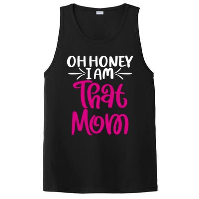 Oh Honey I Am That Mom Mothers Day For The Great Moms Cute Gift PosiCharge Competitor Tank