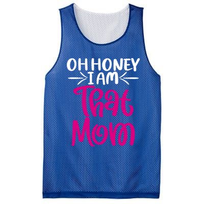 Oh Honey I Am That Mom Mothers Day For The Great Moms Cute Gift Mesh Reversible Basketball Jersey Tank