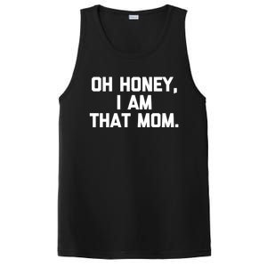 Oh Honey I Am That Mom Meaningful Gift Funny Saying Mom Life Mom Gift PosiCharge Competitor Tank