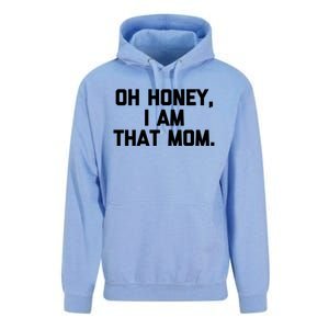 Oh Honey I Am That Mom Meaningful Gift Funny Saying Mom Life Mom Gift Unisex Surf Hoodie