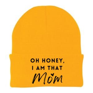 Oh Honey IM That Mom Funny Sarcastic Mom Life Humorous Mom Funny Gift Knit Cap Winter Beanie