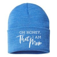 Oh Honey I Am That Mom Gift Funny Sarcastic Mom Life Humorous Gift Sustainable Knit Beanie