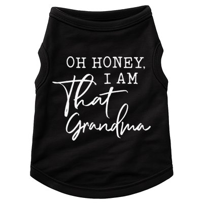Oh Honey I am That Grandma Mother's day Doggie Tank