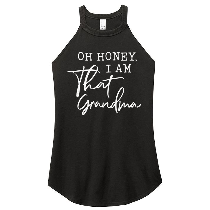 Oh Honey I am That Grandma Mother's day Women's Perfect Tri Rocker Tank