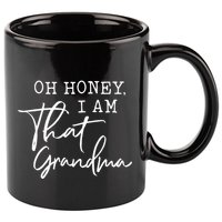 Oh Honey I Am That Grandma MotherS Day 11oz C Handle Ceramic Mug