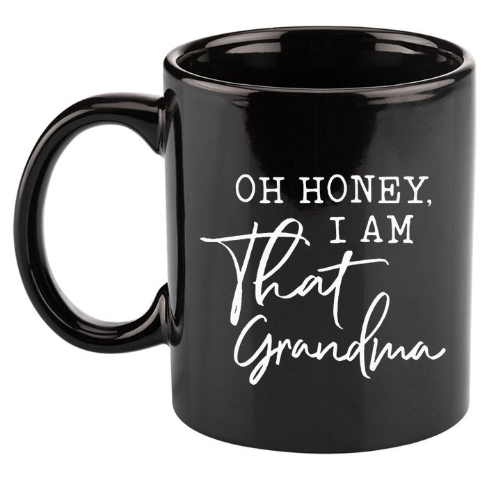 Oh Honey I Am That Grandma MotherS Day 11oz C Handle Ceramic Mug