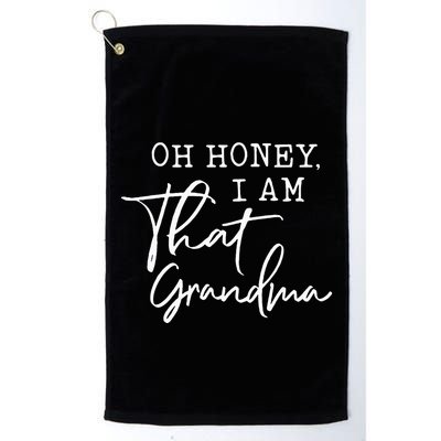 Oh Honey I Am That Grandma MotherS Day Golf Towel