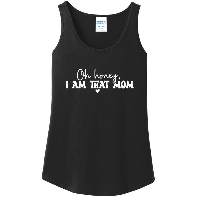 Oh Honey I Am That Mom Gift For Mother's Day Ladies Essential Tank