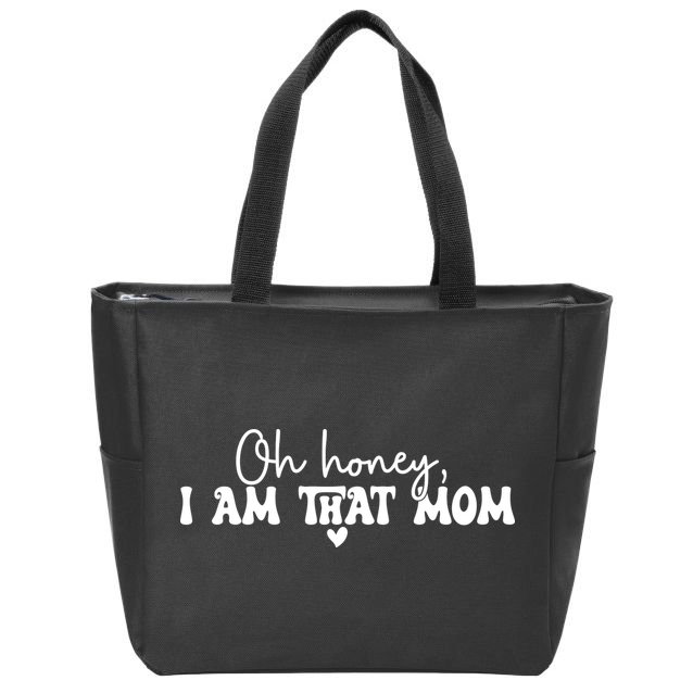 Oh Honey I Am That Mom Gift For Mother's Day Zip Tote Bag