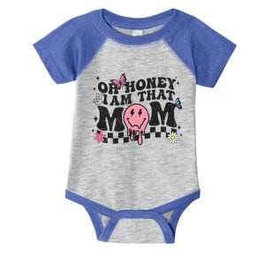 Oh Honey I Am That Mom Happy MotherS Day 2023 Funny Cute Gift Infant Baby Jersey Bodysuit