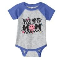 Oh Honey I Am That Mom Happy MotherS Day 2023 Funny Cute Gift Infant Baby Jersey Bodysuit