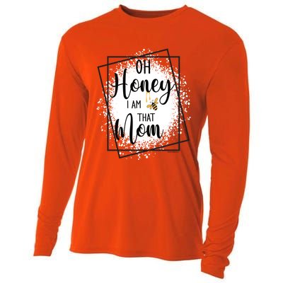 Oh Honey I Am That Mom Sarcastic Funny MotherS Birthday Gift Cooling Performance Long Sleeve Crew