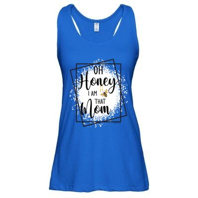 Oh Honey I Am That Mom Sarcastic Funny MotherS Birthday Gift Ladies Essential Flowy Tank