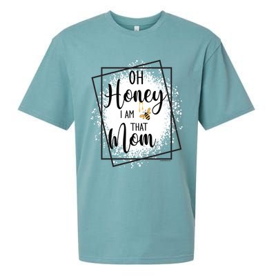 Oh Honey I Am That Mom Sarcastic Funny MotherS Birthday Gift Sueded Cloud Jersey T-Shirt