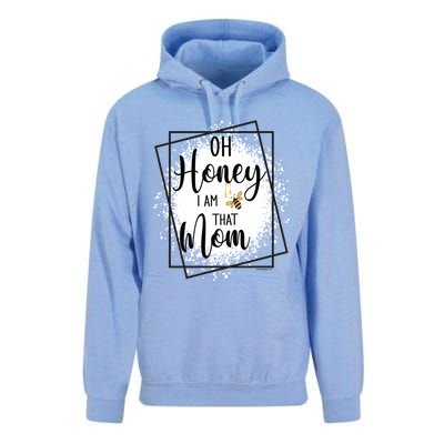 Oh Honey I Am That Mom Sarcastic Funny MotherS Birthday Gift Unisex Surf Hoodie