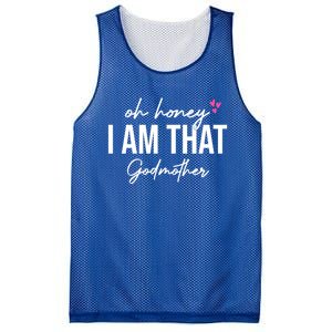 Oh Honey I Am That Godmother Godmother Funny Saying Great Gift Mesh Reversible Basketball Jersey Tank