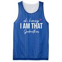 Oh Honey I Am That Godmother Godmother Funny Saying Great Gift Mesh Reversible Basketball Jersey Tank