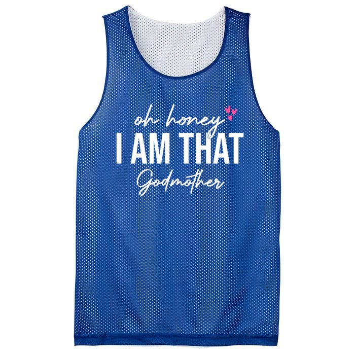 Oh Honey I Am That Godmother Godmother Funny Saying Great Gift Mesh Reversible Basketball Jersey Tank