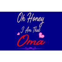 Oh Honey I Am That Oma MotherS MomS Day Gift Bumper Sticker