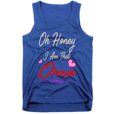 Oh Honey I Am That Oma MotherS MomS Day Gift Tank Top