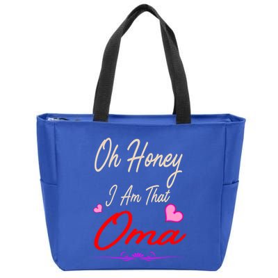 Oh Honey I Am That Oma MotherS MomS Day Gift Zip Tote Bag