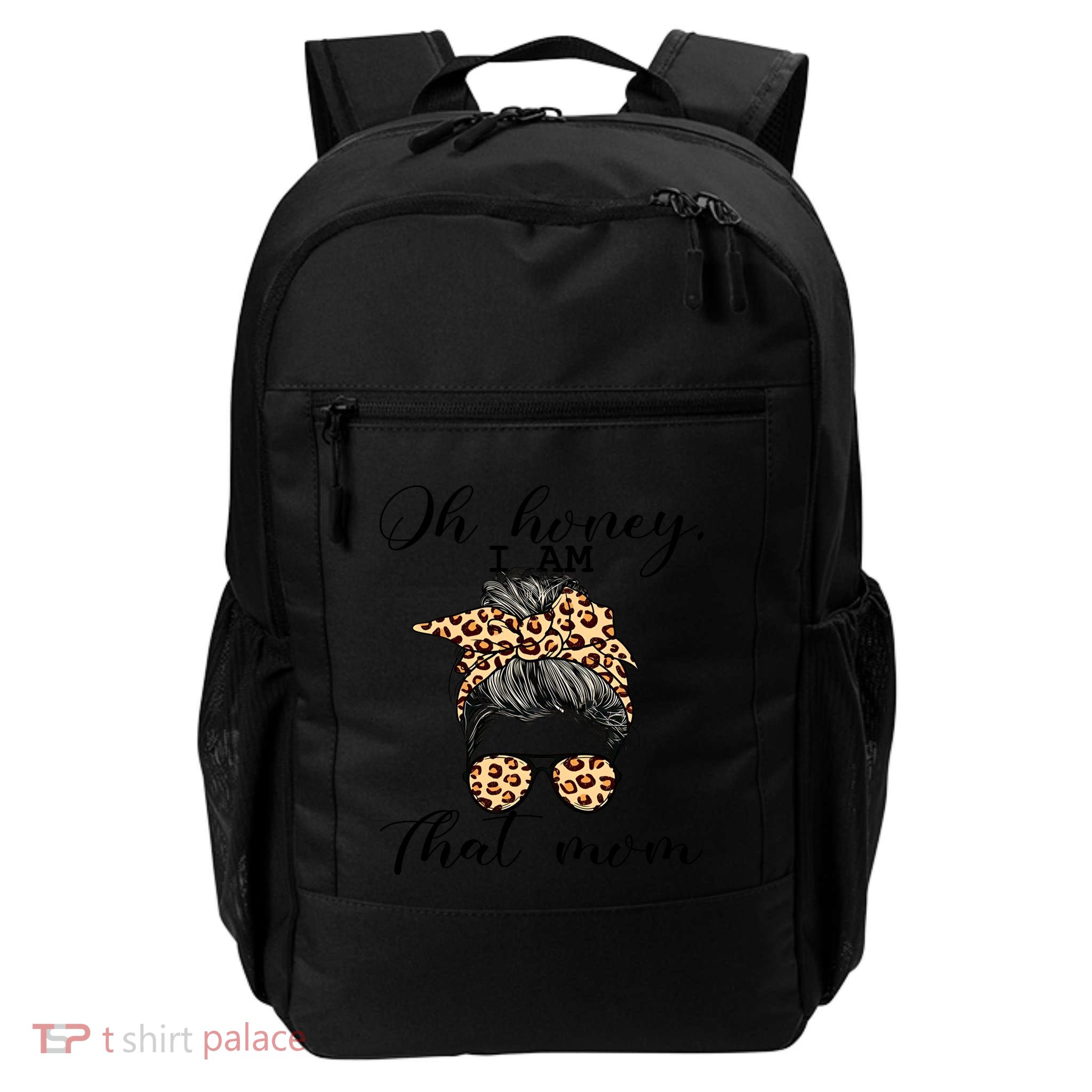 Oh Honey IM That Mom Mom Life Gift Backpack