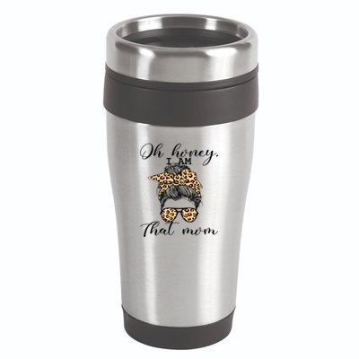 Oh Honey IM That Mom Mom Life Gift 16oz Travel Tumbler