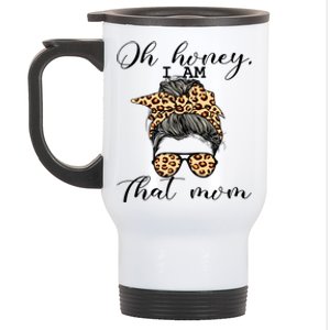 Oh Honey IM That Mom Mom Life Gift Stainless Steel Travel Mug