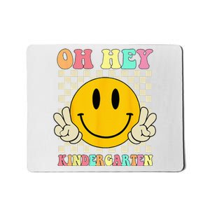 Oh Hey Kindergarten Hippie Smile Face Retro Back To School Mousepad