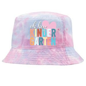 Oh Hey Kindergarten Back To School Students Teacher Retro Funny Gift Tie-Dyed Bucket Hat