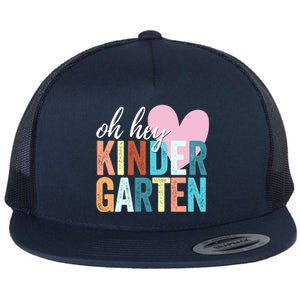 Oh Hey Kindergarten Back To School Students Teacher Retro Funny Gift Flat Bill Trucker Hat