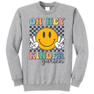 Oh Hey Kindergarten Teachers Kids Retro Smile Back To School Tall Sweatshirt