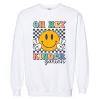 Oh Hey Kindergarten Teachers Kids Retro Smile Back To School Garment-Dyed Sweatshirt