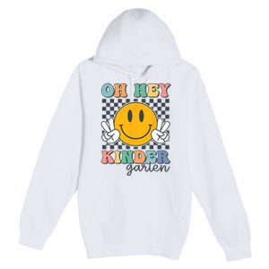 Oh Hey Kindergarten Teachers Kids Retro Smile Back To School Premium Pullover Hoodie