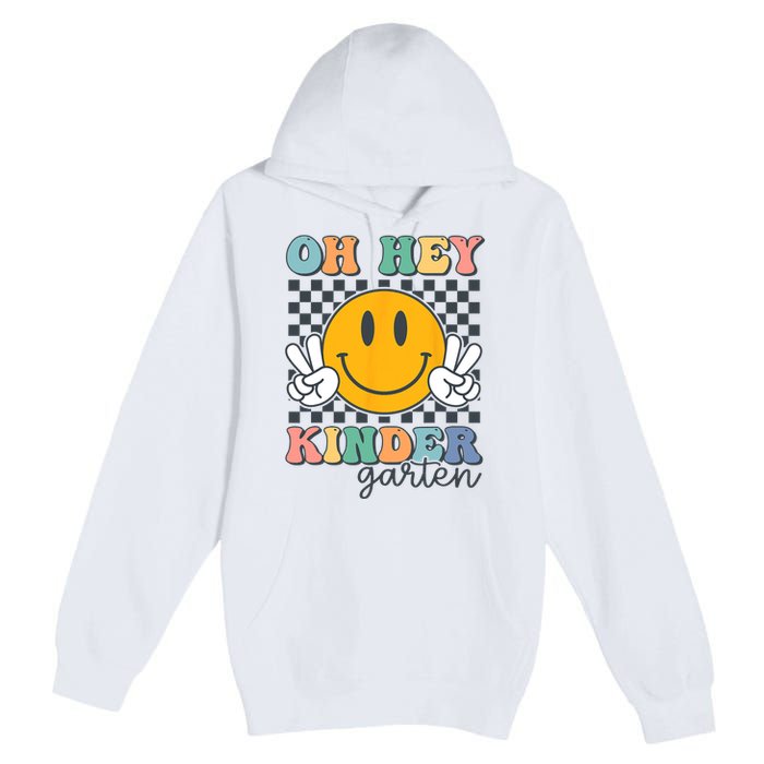 Oh Hey Kindergarten Teachers Kids Retro Smile Back To School Premium Pullover Hoodie